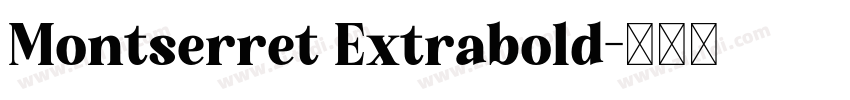 Montserret Extrabold字体转换